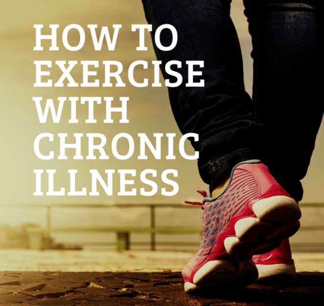 How to Exercise with Chronic Illness image source: Thesicklymama.com